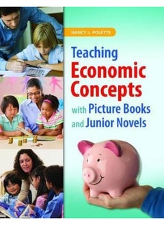 Teaching Economic Concepts with Picture Books and Junior Novels 
