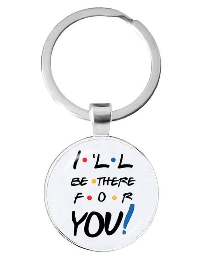 SOLDOUT Friends I Will Be There For You TV Show Keychain Glass Cabochon Key Ring Key Holder for Friendship Day Gift (White)  - Image 1
