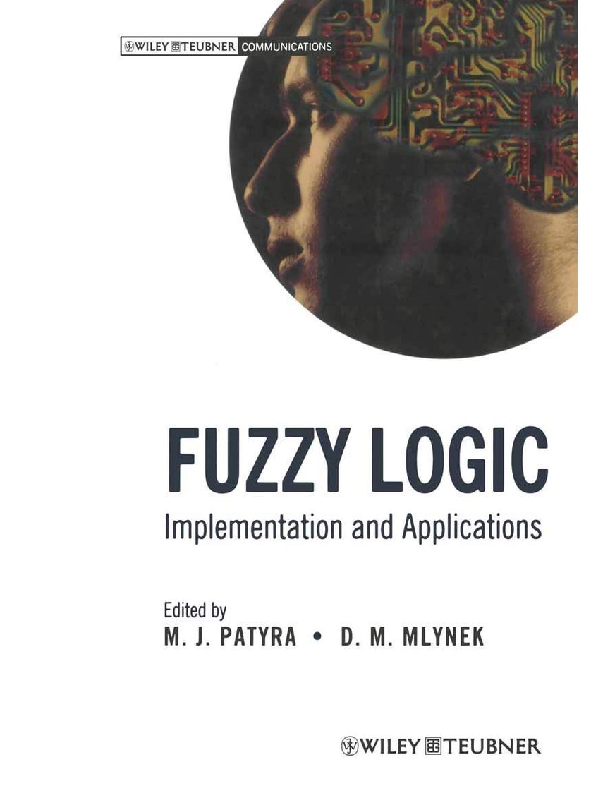 Fuzzy Logic: Implementation and Applications 
