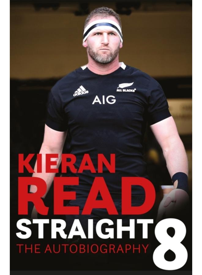 Kieran Read - Straight 8: The Autobiography 