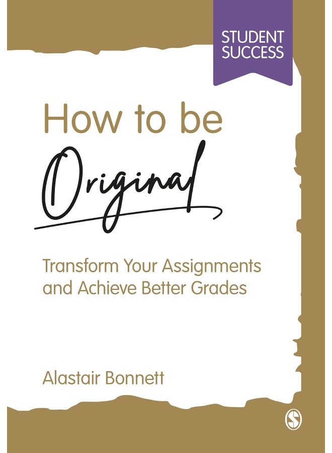 How to Be Original: Transform Your Assignments and Achieve Better Grades - Image 1
