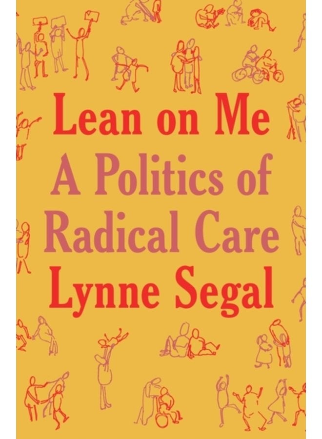 Lean on Me A Politics of Radical Care - Hardback