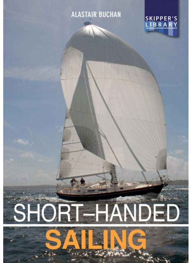 Short handed Sailing Second edition Sailing solo or short handed - Paperback