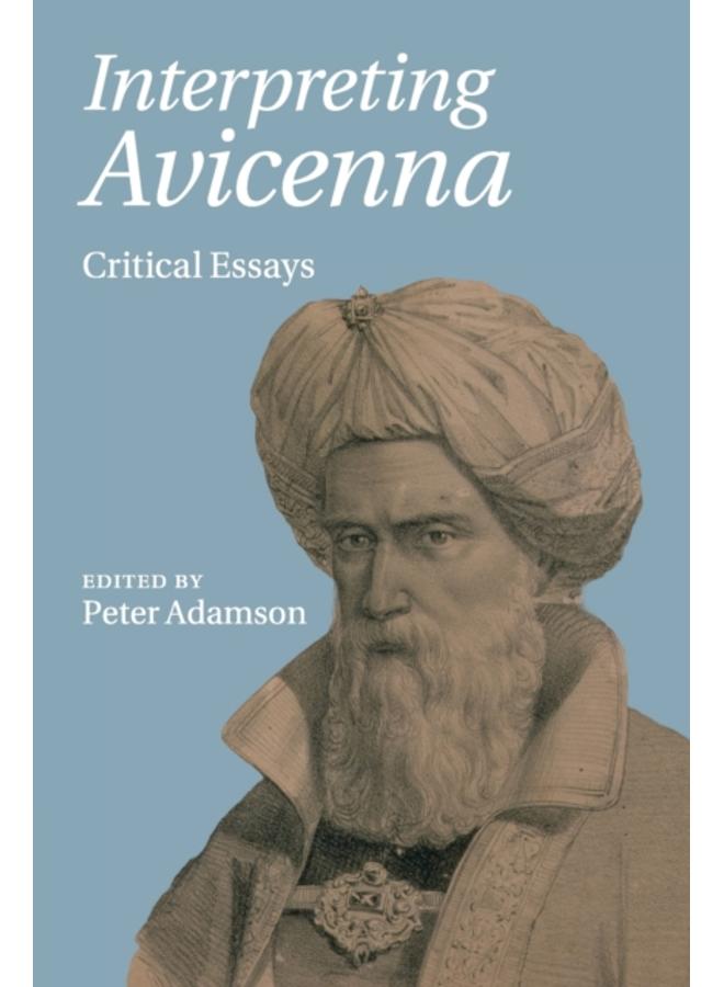 Interpreting Avicenna : Critical Essays 
