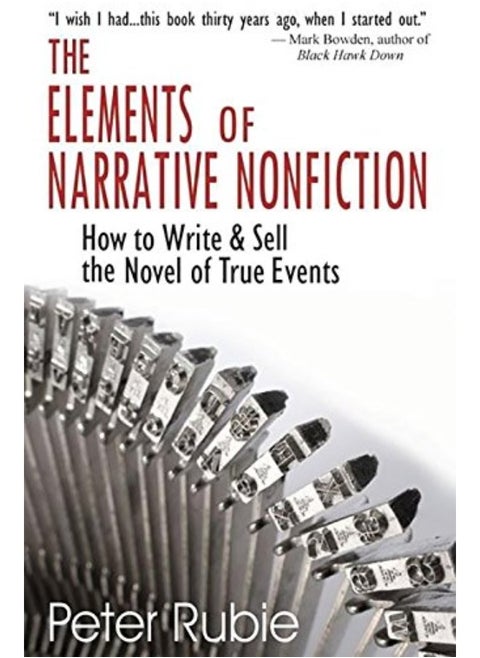 Elements of Narrative Nonfiction: How to Write & Sell the Novel of True Events