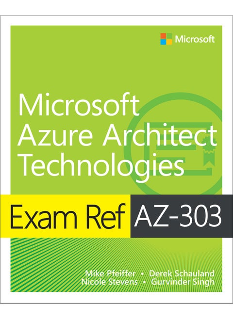 Exam Ref AZ-303 Microsoft Azure Architect Technologies