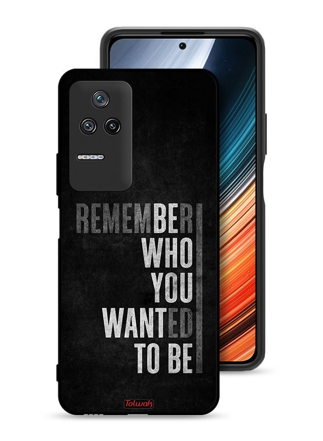 Tolwak Xiaomi Poco F4 Protective Case Cover Remember Who You Wanted To Be - Image 1