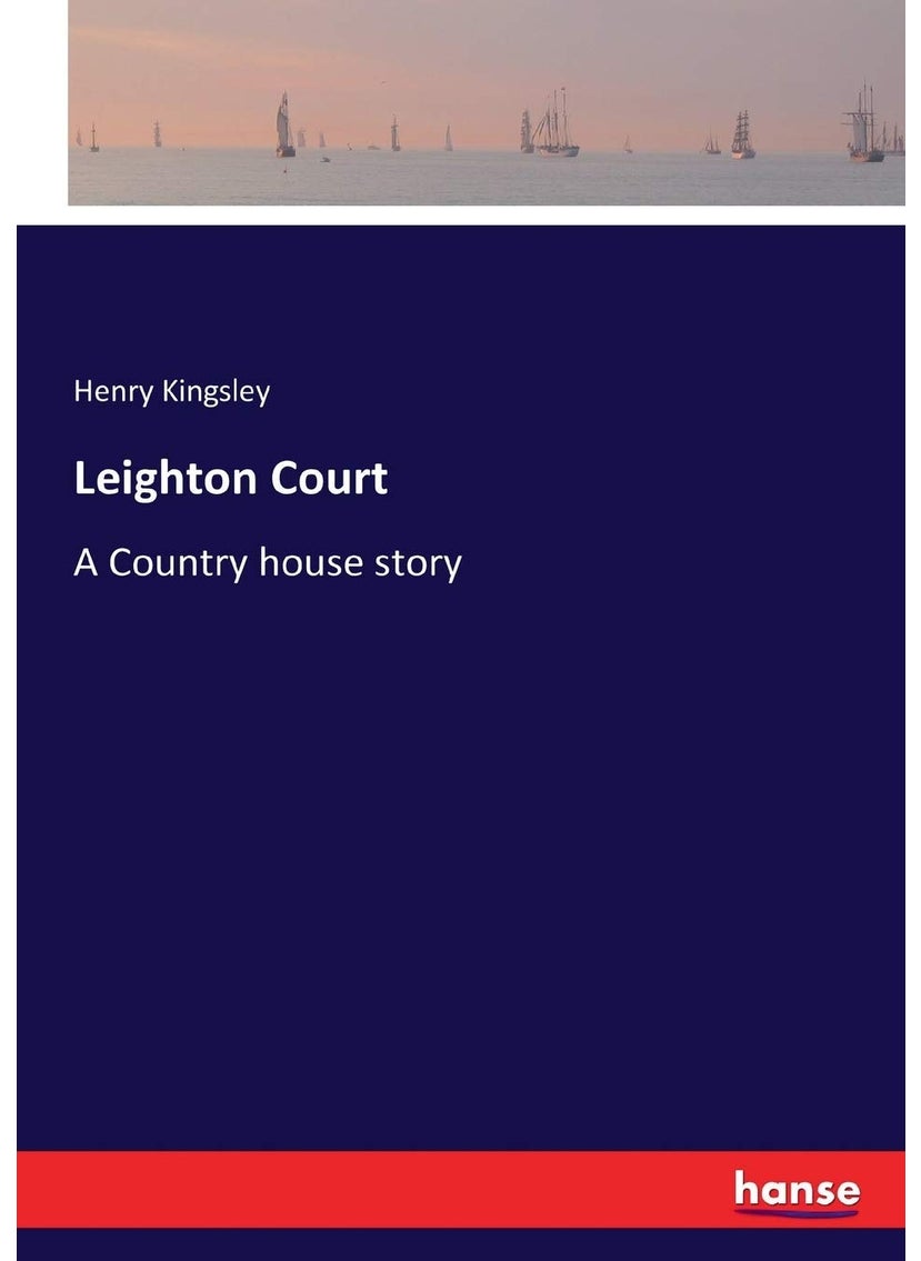 Leighton Court: A Country house story  - Image 1