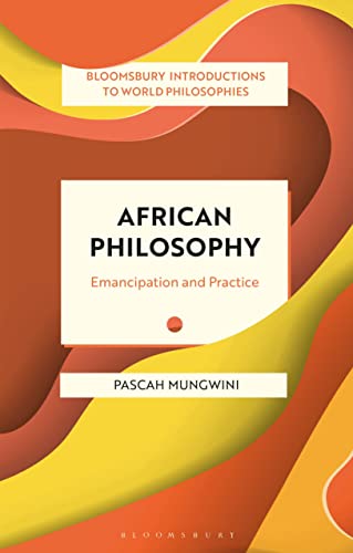 African Philosophy Emancipation And Practice