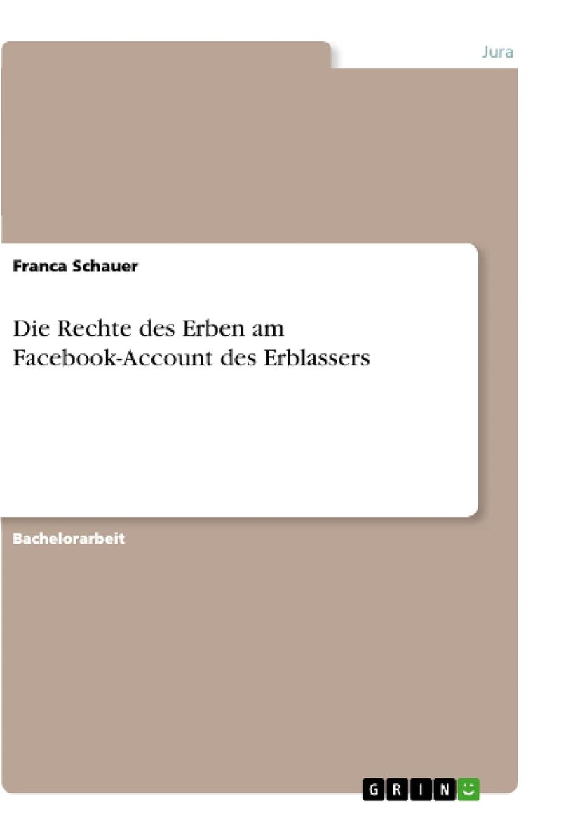 Die Rechte des Erben am Facebook-Account des Erblassers 
