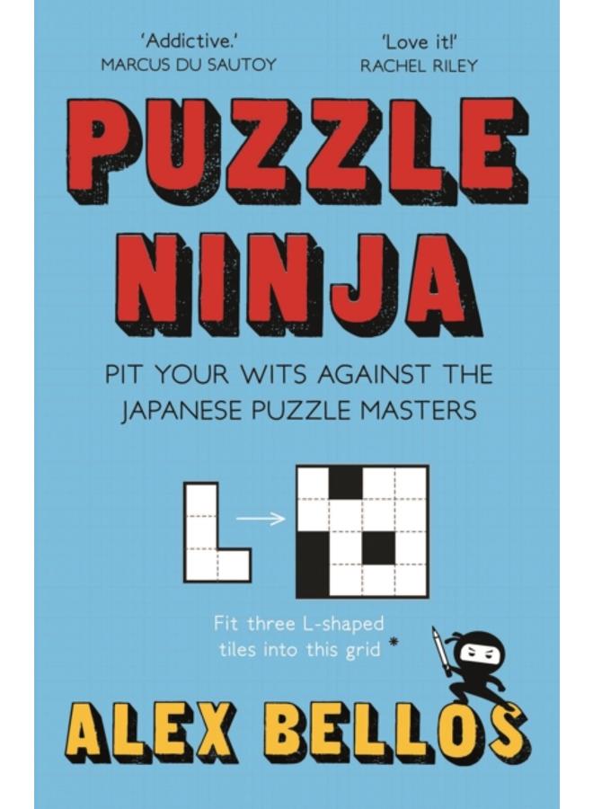 Puzzle Ninja : Pit Your Wits Against The Japanese Puzzle Masters 