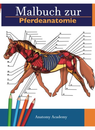 Malbuch zur Pferdeanatomie: Unglaublich detailliertes Arbeitsbuch zum Selbsttest der Pferdeanatomie | Perfektes Geschenk für Tiermedizinstudenten, Pferdeliebhaber und Erwachsene - pzsku/Z735C1DFE96E5532878E5Z/45/1748328945/f6551925-9dbf-45d6-bb69-a8a2145acaee