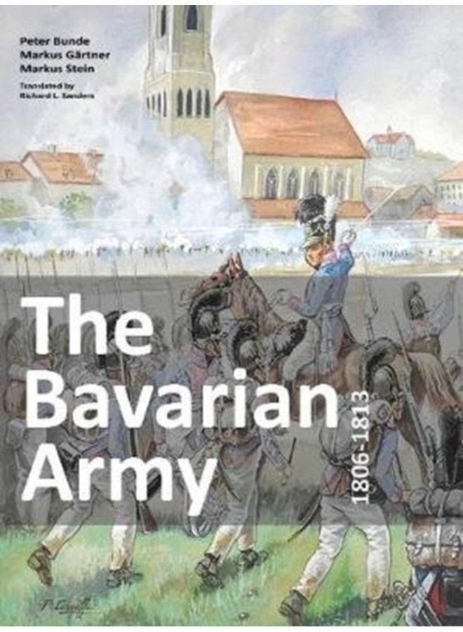 The Bavarian Army 1806 1813 - Paperback