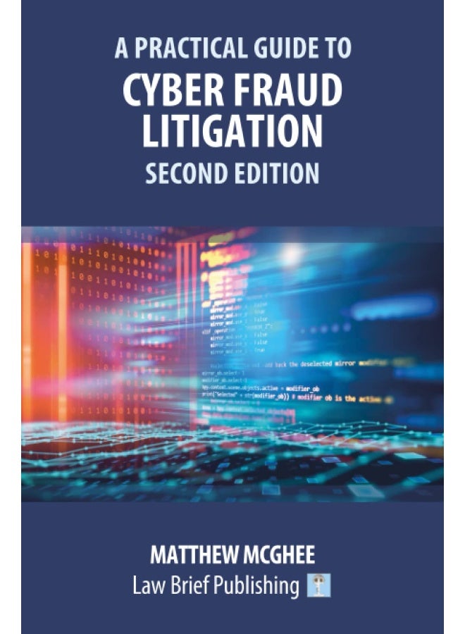 A Practical Guide to Cyber Fraud Litigation - Second Edition  - Image 1