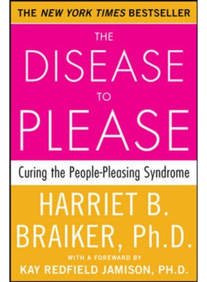 The Disease to Please: Curing the People-Pleasing Syndrome