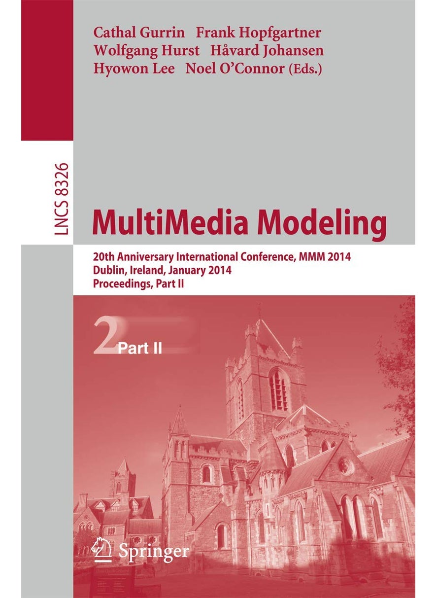 MultiMedia Modeling: 20th Anniversary International Conference, MMM 2014, Dublin, Ireland, January 6-10, 2014, Proceedings, Part II 