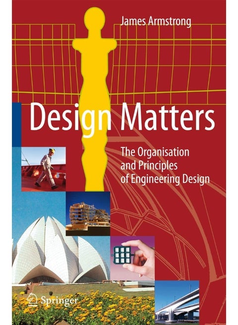 Design Matters: The Organisation and Principles of Engineering Design