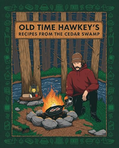 Old Time Hawkeys Recipes From The Cedar Swamp