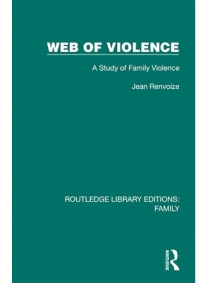 Web of Violence : A Study of Family Violence 