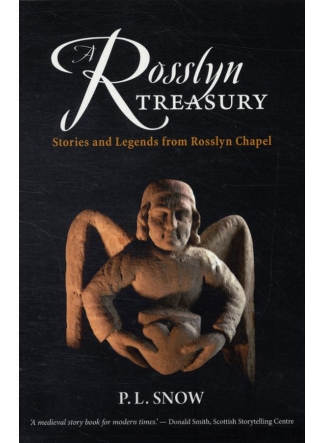 A Rosslyn Treasury Stories and Legends from Rosslyn Chapel - Paperback