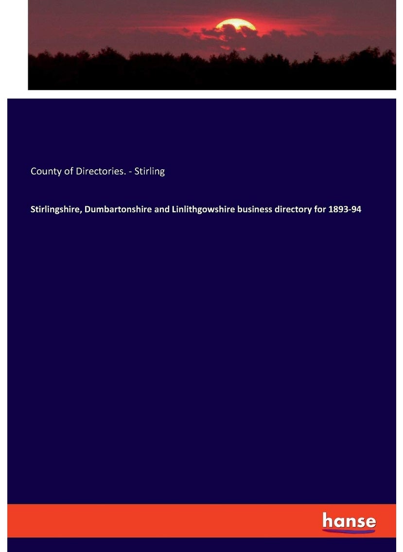 Stirlingshire, Dumbartonshire and Linlithgowshire business directory for 1893-94  - Image 1