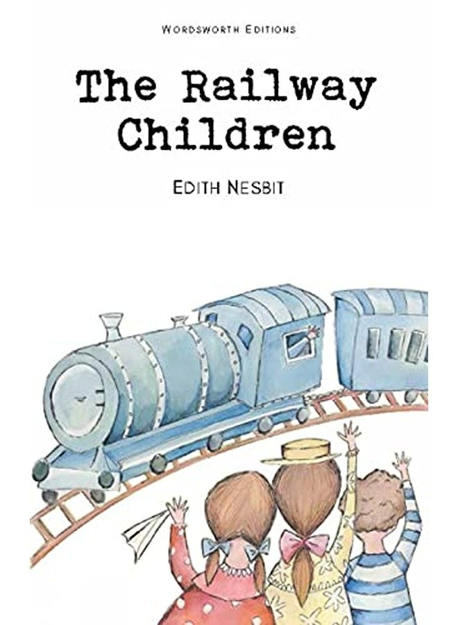 The Railway Children Wordsworths Childrens Classics