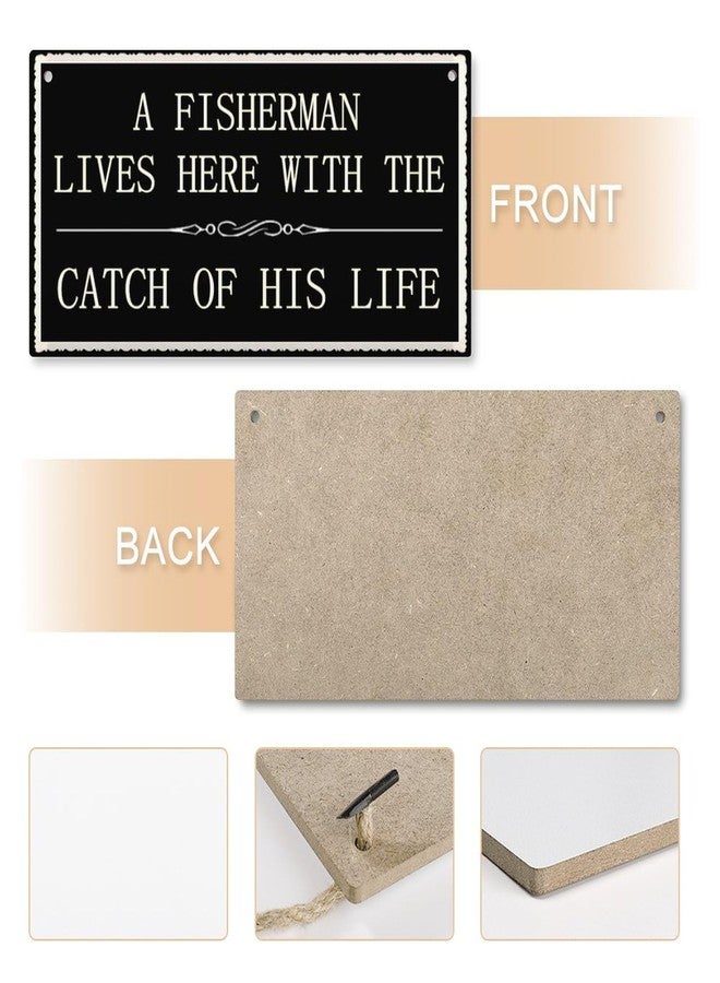 Henntile A Fisherman Lives Here with The Catch of His Life Funny Home Accessory Gift Sign for Retired Fisherman 12 inch by 6 inch - Image 5