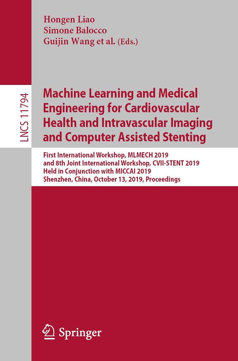 Machine Learning and Medical Engineering for Cardi: First International Workshop, Mlmech 2019, and 8th 