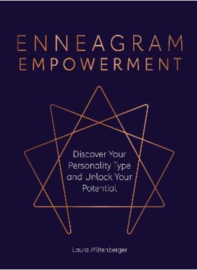 Enneagram Empowerment: Discover Your Personality Type and Unlock Your Potential 