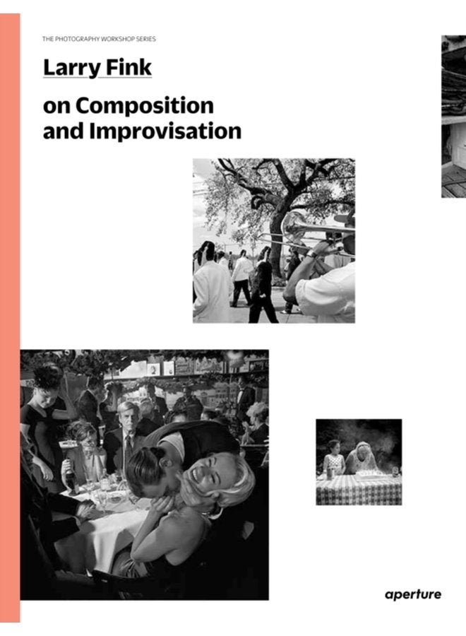 Larry Fink on Composition and Improvisation - Paperback