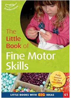 The Little Book Of Fine Motor Skills Little Books With Big Ideas 61 By Featherstone, Sally Paperback 