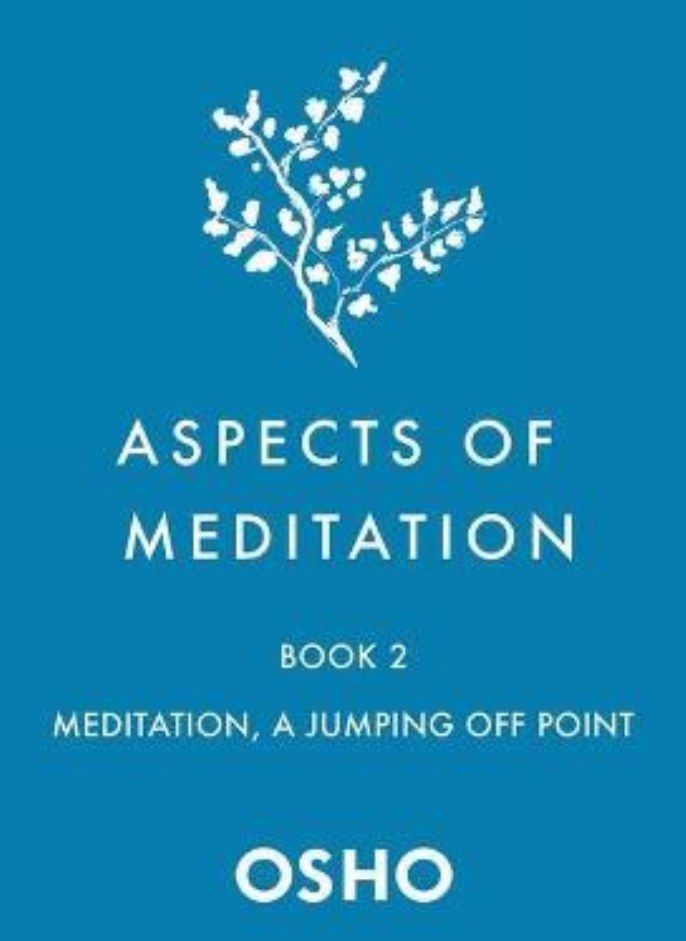 Aspects of Meditation Book 2  Meditation a Jumping Off Point [Paperback] Osho