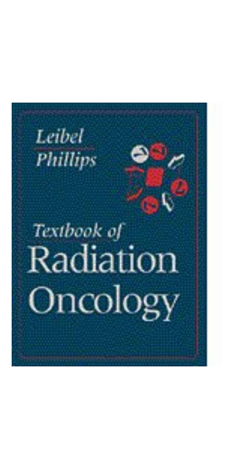 Textbook of radiation oncology | Paperback | Published by Saunders