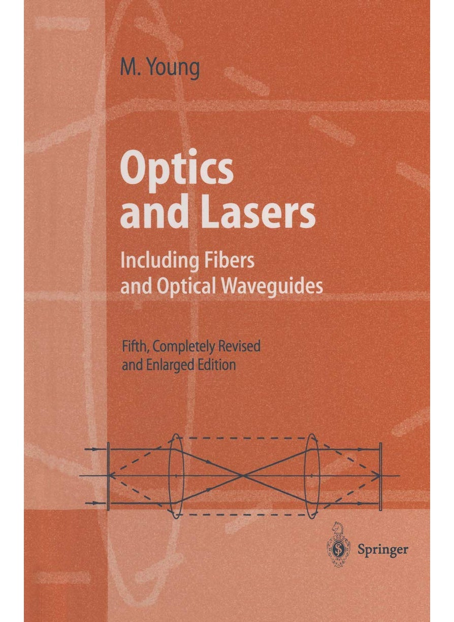 Optics and Lasers: Including Fibers and Optical Waveguides 
