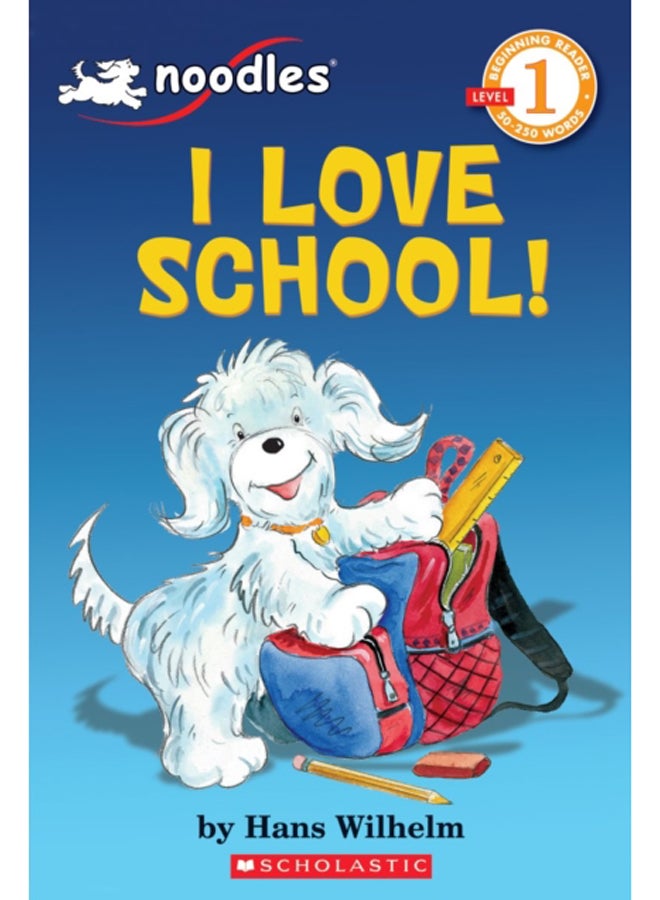 Noodles: I Love School (Scholastic Reader, Level 1)