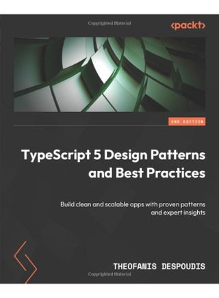 TypeScript 5 Design Patterns and Best Practices - Second Edition: Build clean and scalable apps with proven patterns and expert insights - pzsku/Z739B537122AC24BAA12CZ/45/1748328643/e73cbba4-e247-46a6-81bc-3dbb7a3f1fab