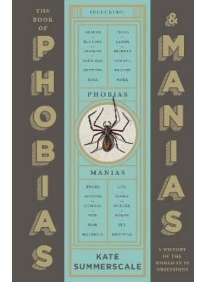 The Book of Phobias and Manias A History of the World in 99 Obsessions - Paperback