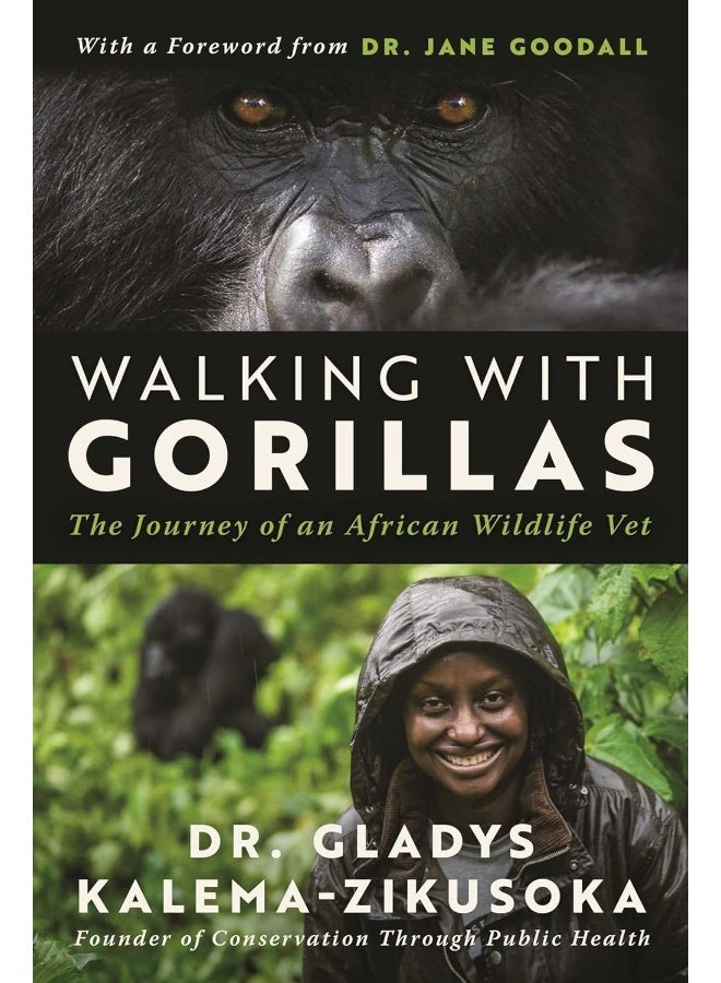 Walking With Gorillas: The Journey of an African Wildlife Vet