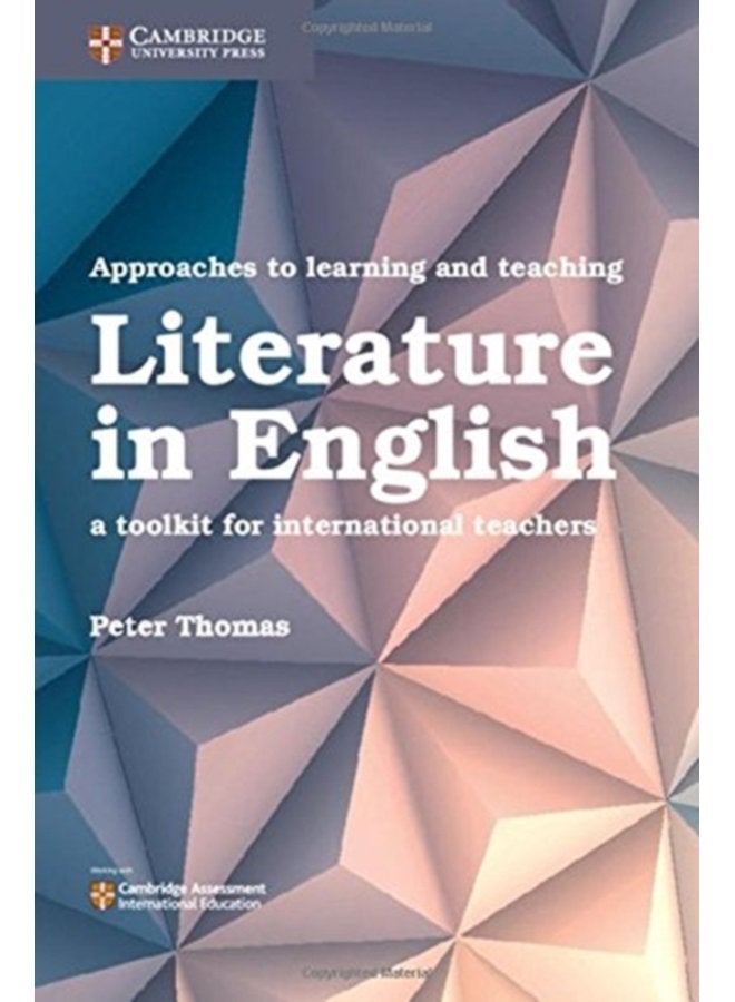 Approaches to Learning and Teaching Literature in English A Toolkit for International Teachers - Paperback