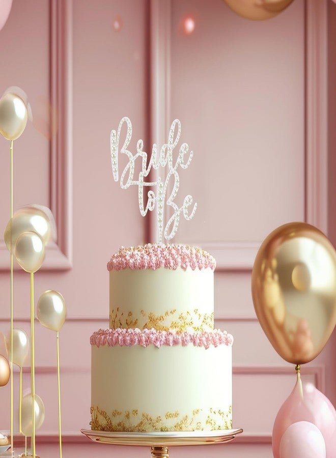 SiliFine Bride to Be Cake Topper Bling Bridal Shower Cake Topper Pearl Acrylic Bridal Shower Decorations for Bride Shower Bachelorette Party 10.7 x 6.5inchs - Image 4