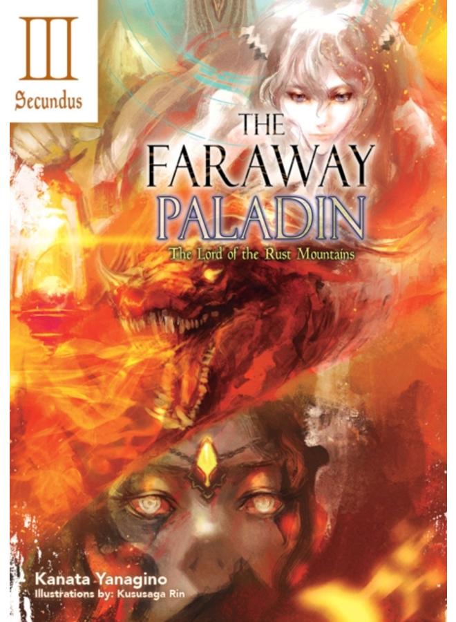 The Faraway Paladin: The Lord of the Rust Mountains: Secundus