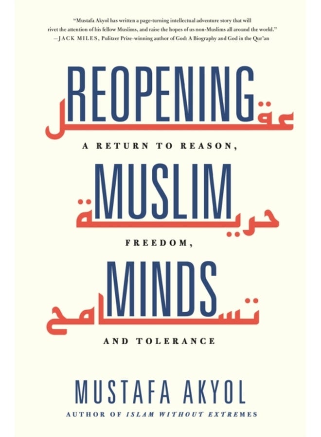 Reopening Muslim Minds : A Return to Reason, Freedom, and Tolerance