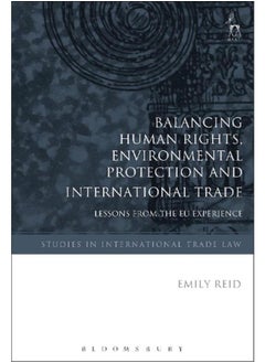 Balancing Human Rights, Environmental Protection and International Trade: Lessons from the EU Experience 