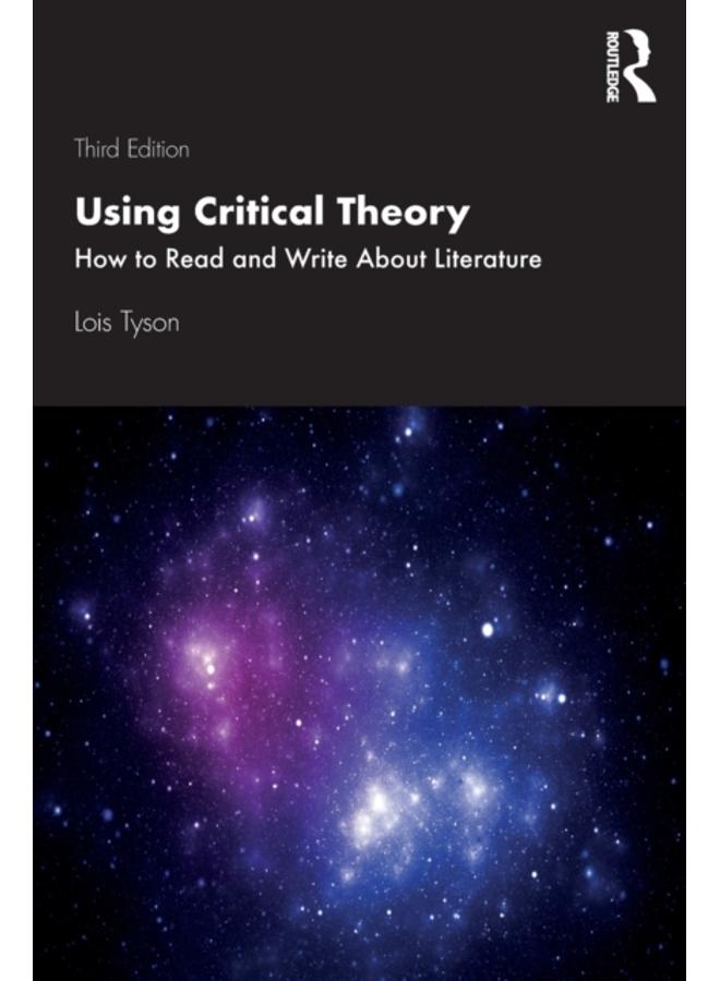 Using Critical Theory : How to Read and Write About Literature 