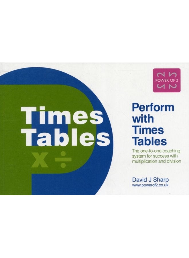 Perform with Times Tables The One to one Coaching System for Success with Multiplication and Division - Paperback