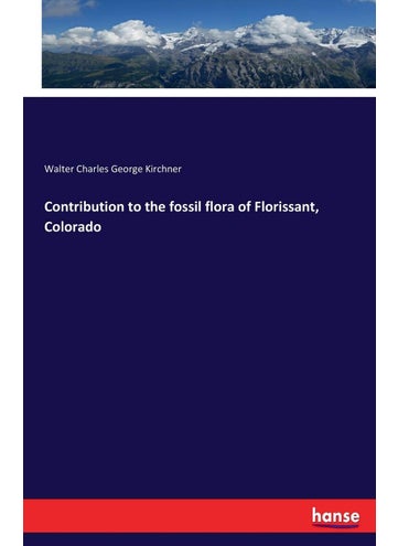 Contribution to the fossil flora of Florissant, Colorado - pzsku/Z73AB2B2EEB0EA3BA4181Z/45/1749032158/1a82fcf6-3e86-4372-95a8-b0ea2261b527