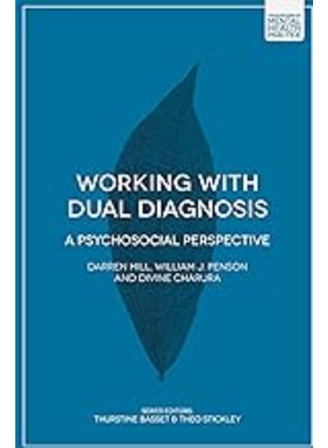 Working with Dual Diagnosis: A Psychosocial Perspective (Foundations of Mental Health Practice)