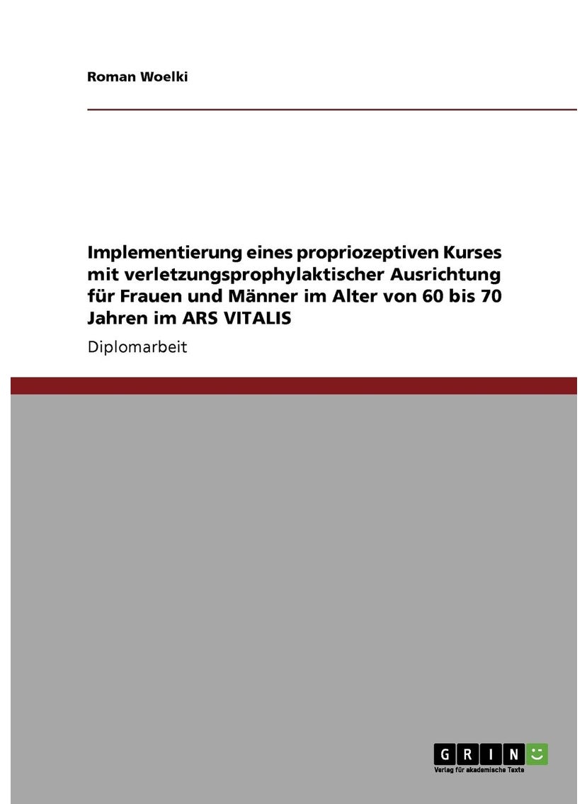 null - Implementierung eines propriozeptiven Kurses mit verletzungsprophylaktischer Ausrichtung für Frauen und Männer im Alter von 60 bis 70 Jahren im ARS VITALIS - Image 1