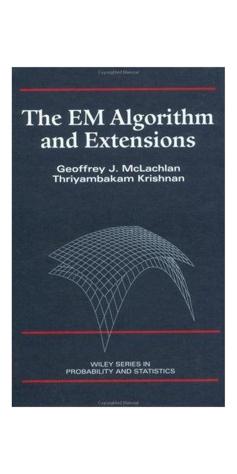 The EM algorithm and extensions | Authored by Geoffrey J. McLachlan | Paperback | Published by Wiley