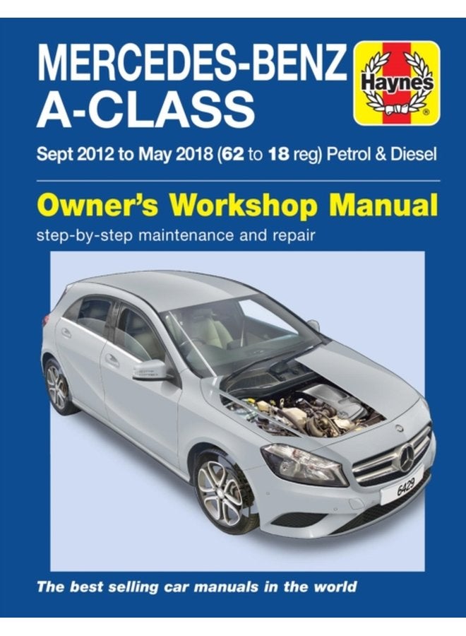 Mercedes Benz A Class Sept 12 May 18 62 to 18 reg Petrol Diesel Haynes Repair Manual - Paperback